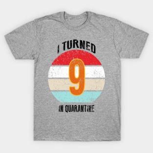 9th birthday in quarantine T-Shirt